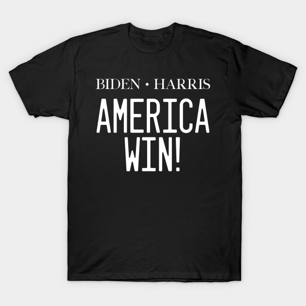 Political - America Win! - Biden Harris T-Shirt by Your Funny Gifts